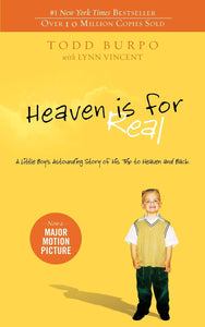 "Heaven is for Real: A Little Boy's Astounding Story of His Trip to Heaven and Back" by Todd Burpo