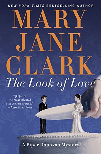 The Look of Love (Piper Donovan/Wedding Cake Mysteries) by Mary Jane Clark