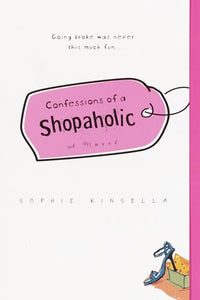 "Confessions of a Shopaholic" by Sophie Kinsella