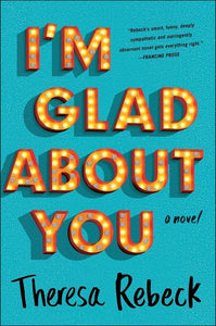 "I'm Glad About You" by Theresa Rebeck