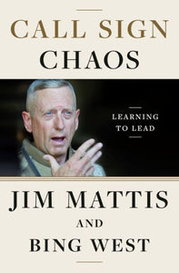 "Call Sign Chaos" by Jim Mattis and Bing West