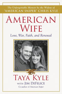 "American Wife: Love, War, Faith, and Renewal" by Taya Kyle