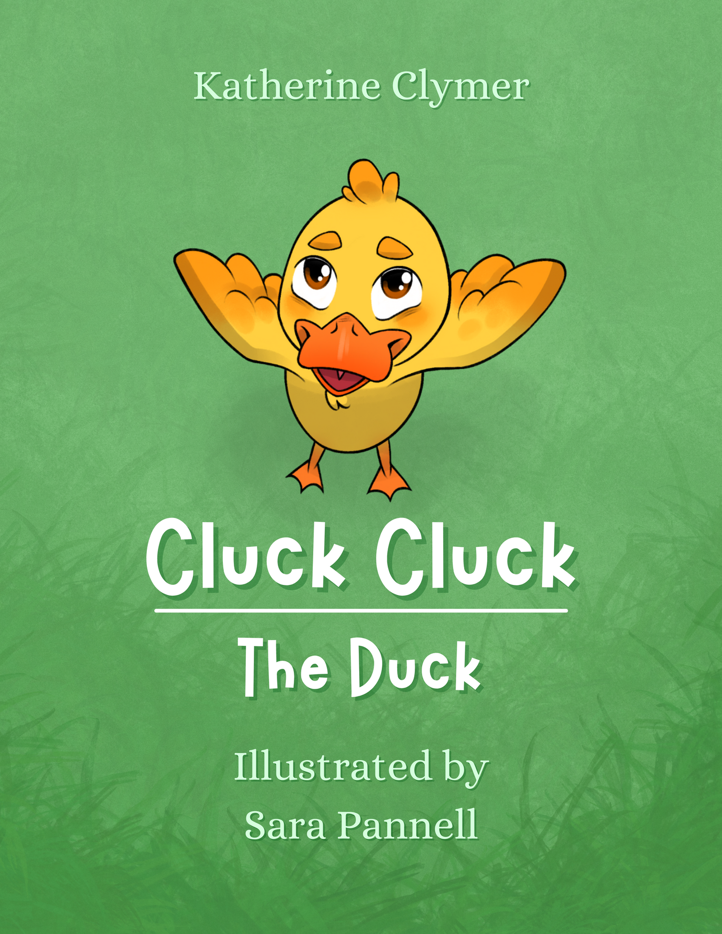 "Cluck Cluck the Duck" Hardcover