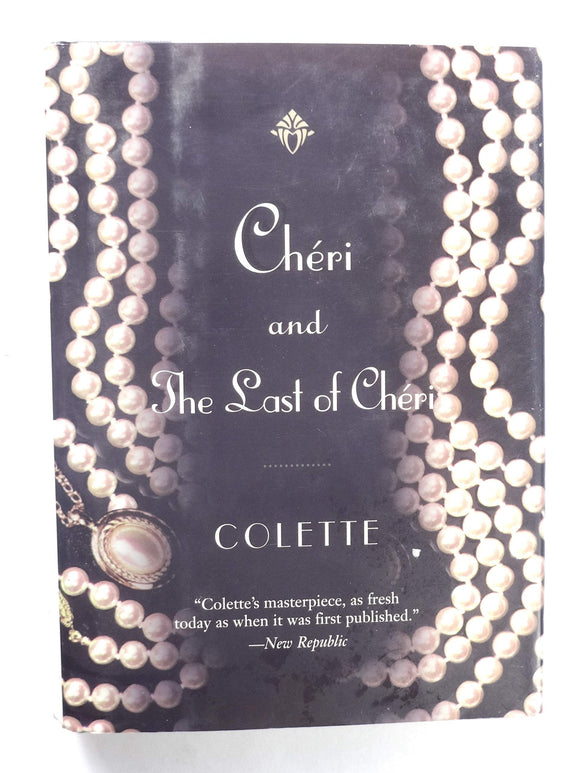Chéri, And, the Last of Chéri by Colette