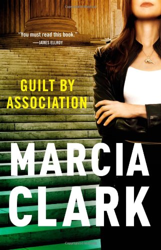 Guilt by Association (A Rachel Knight Novel, 1) by Marcia Clark