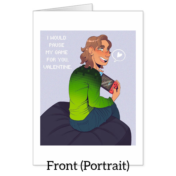“I would pause my game” Valentine’s Day Card