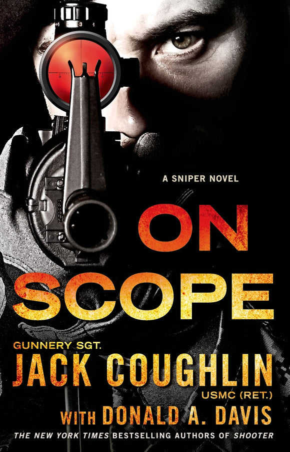 On Scope: A Sniper Novel (Kyle Swanson Sniper Novels) by Sgt. Jack Coughlin