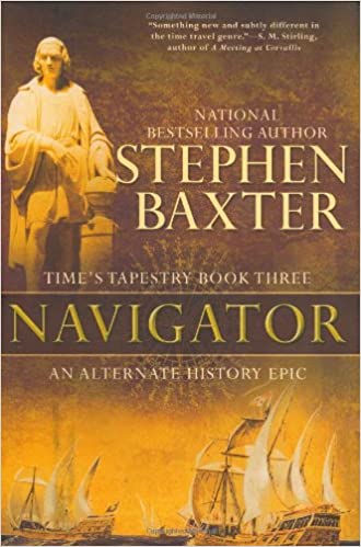 Navigator: Time's Tapestry, Book Three by Stephen Baxter